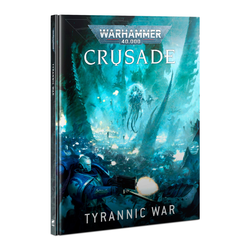 Warhammer 40K: Crusade - Tyrannic War